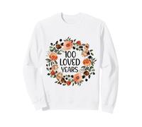100 Years Loved 100th Birthday Funny 100 Year Old Women's Sweatshirt