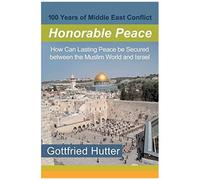 100 Years Of Middle East Conflict - Honorable Peace