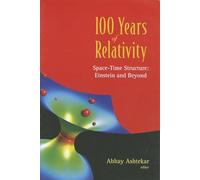 100 Years Of Relativity: Space-Time Structure - Einstein And Beyond
