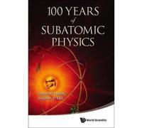 100 Years of Subatomic Physics - [Livre en VO] Ernest M Henley, Stephen D Ellis (Auteur)