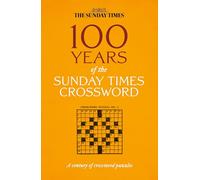 100 Years of the Sunday Times Crossword: The Sunday Times Puzzle Books
