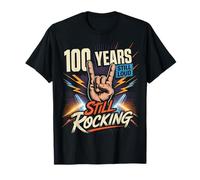 100 Years Still Loud Still Rocking Anniversaire Anni T-Shirt