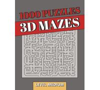 1000 3D Maze Puzzle Book: 3D Puzzles | 1000 Medium-Difficulty Spatial Challenges for Long-Term Brain Training & Maximum Puzzle Volume | Perfect Gift for Adult Puzzle Lovers