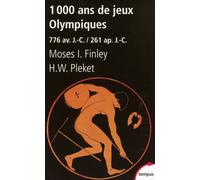 Moses I. Finley – 1000 ans de jeux Olympiques: 776 av. J.C. / 261 ap. J.C. – Essai – Poche