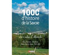 1000 ans d'histoire de la Savoie Les 4 vallées d'Albertvill - COLLECTIS D'AUTEURS - Neva - broché - Monographie