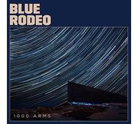 Blue Rodeo – 1000 Arms – Warner Music