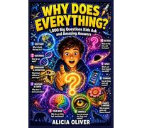 1000 Big Questions Kids Ask and Answers: Why Does Everything?
