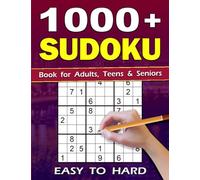 1000+ BIG Sudoku Puzzle Book for Adults: Sudoku Book for Adults, Teens & Seniors. Over 1000 Sudoku Puzzles from Easy to Hard