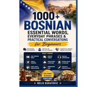 1000+ Bosnian Essential Words, Everyday Phrases & Practical Conversations for Beginners