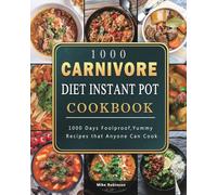 1000 Carnivore Diet Instant Pot Cookbook