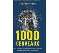 1000 cerveaux: Une nouvelle compréhension du cerveau et de l'intelligence artificielle