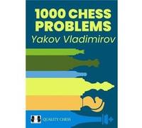 1000 Chess Problems - Yakov Vladimirov - Quality Chess UK LLP - Livre en Anglais - Paperback Yakov VladimirovYakov Vladimirov (Auteur)