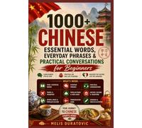 1000+ Chinese Essential Words, Everyday Phrases & Practical Conversations for Beginners