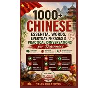 1000+ Chinese Essential Words, Everyday Phrases & Practical Conversations for Beginners