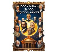 1000 citations de 100 grands esprits