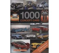1000 concept cars: Idées, réalisations, utopies