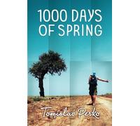 1000 Days of Spring: Travelogue of a hitchhiker