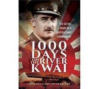 1000 Days on the River Kwai by Cary Owtram Cary Owtram (Auteur)