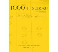 1000+ Easy Sudoku Puzzles: Easy to Very Easy Sudoku Book for Beginners & Seniors: Large Print Puzzles with Solutions to Relax & Master the Basics