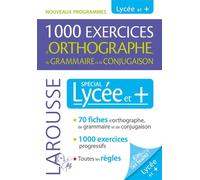 Micheline Sommant – 1000 exercices d'orthographe de grammaire et de conjugaison – Spécial Lycée et +