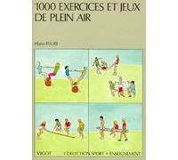 1000 exercices et jeux de plein air