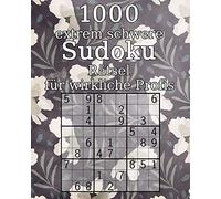1000 extrem schwere Sudoku Rätsel für wirkliche Profis: klassisches Sudoku | mit Lösungen | Perfekt als Geschenk für Oma oder Opa