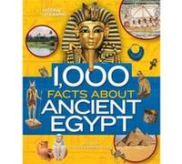 1000 Facts About Ancient Egypt by National Geographic Kids National Geographic Kids (Auteur)