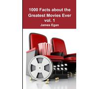 1000 Facts About The Greatest Movies Ever Vol. 1