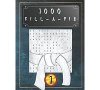 1000 Fill-a-Pix Vol. 1: Japanische Rätsel: Denksport und Gehirntraining - Level: sehr einfach