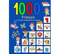 1000 Français livre de vocabulaire en images: Édition d'impression en couleur