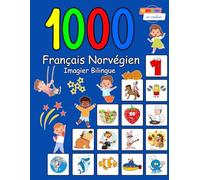 1000 Français Norvégien Imagier Bilingue: Édition de vocabulaire en couleur
