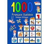 1000 Français Suédois Imagier Bilingue: Édition de vocabulaire en couleur