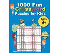 1000 Fun Crossword Puzzles for Kids: First Children Crossword Puzzle Book for Kids Age 4, 5, 6, 7, 8, 9 and 10 and for 3rd graders | Kids Crosswords (Easy Word Learning Activities for Kids)