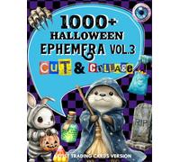 1000+ Halloween Ephemera Cut and Collage Art Book Vol.3: High Quality Images Of Animals & Decorative Art For Paper Crafts, Junk Journals, and More. | (Artist Trading Cards Version)