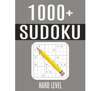 1000+ Hard Sudoku Puzzle Book: Challenging Puzzle Book with Plenty of Hard Sudoku Grids with Solutions for Adults, Seniors and Teens