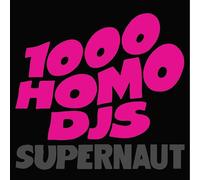 1000 homo djs - Supernaut