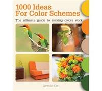 1000 Ideas for Color Schemes by Jennifer Ott Jennifer Ott (Auteur)