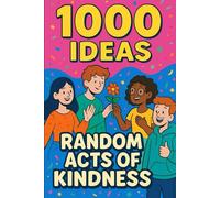 1000 Ideas: Random Acts of Kindness: Kindness counts - every little bit makes a difference