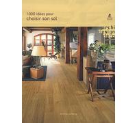 1000 IDEES POUR CHOISIR SON SOL