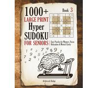 1000+ Large Print Hyper Sudoku for Seniors: Easy Puzzles for Memory, Focus, Relaxation & Mental Clarity - Book 3