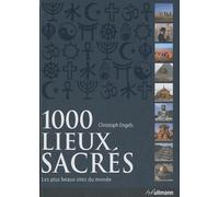 1000 lieux sacrés: Les plus beaux sites du monde