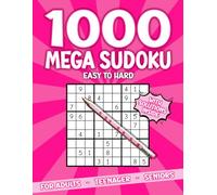 1000 Mega Sudoku from easy to hard for adults, teenagers and seniors incl. solutions: Difficulty levels: Easy - Normal - Heavy - Hard