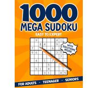 1000 Mega Sudoku from easy to hard for adults, teenagers and seniors incl. solutions: Difficulty levels: Easy - Normal - Heavy - Hard