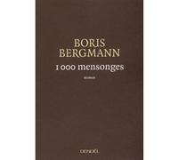 1000 mensonges Boris Bergmann (Auteur)