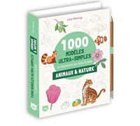 1000 modèles ultra simples à dessiner en pas à pas - Animaux & nature