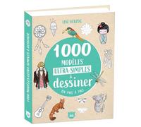 1000 modèles ultra-simples à dessiner en pas à pas - Dessins étape par étape - Lise Herzog - Editions 365 - cartonné - Document jeunesse