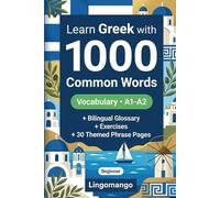 1000 Most Common Words in Gr or Beginner: Greek Vocabulary Builder with Exercises, Glossary & Level A1-A2