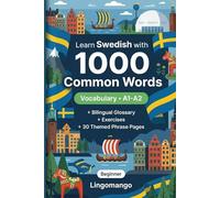 1000 Most Common Words in Swedish for Beginner: Build Vocabulary with Exercises, Examples & Glossary - CEFR Level A1-A2