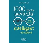1000 Mots Savants Pour Paraître Intelligent Et Cultivé