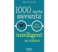 1000 mots savants pour paraître intelligent et cultivé Hélène Drouard (Auteur)